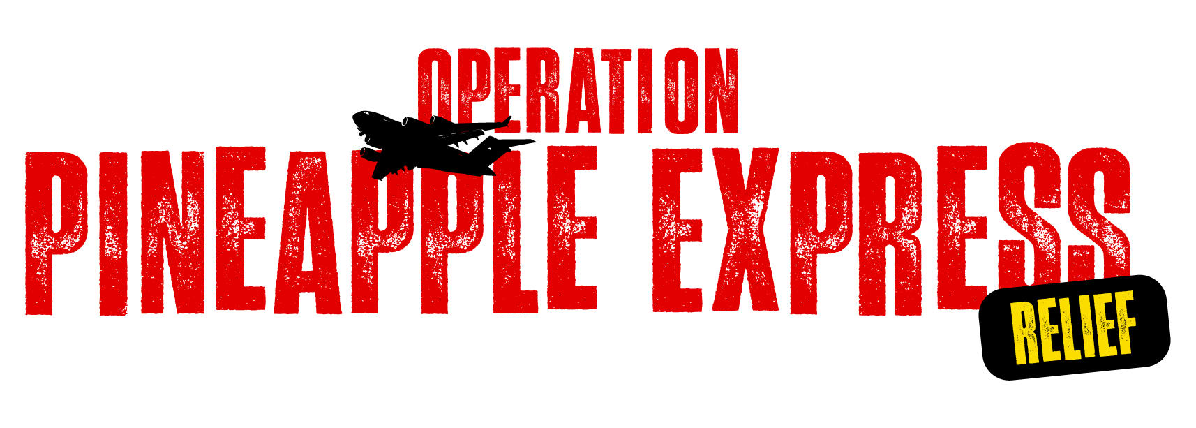 Operation Pineapple Express Relief